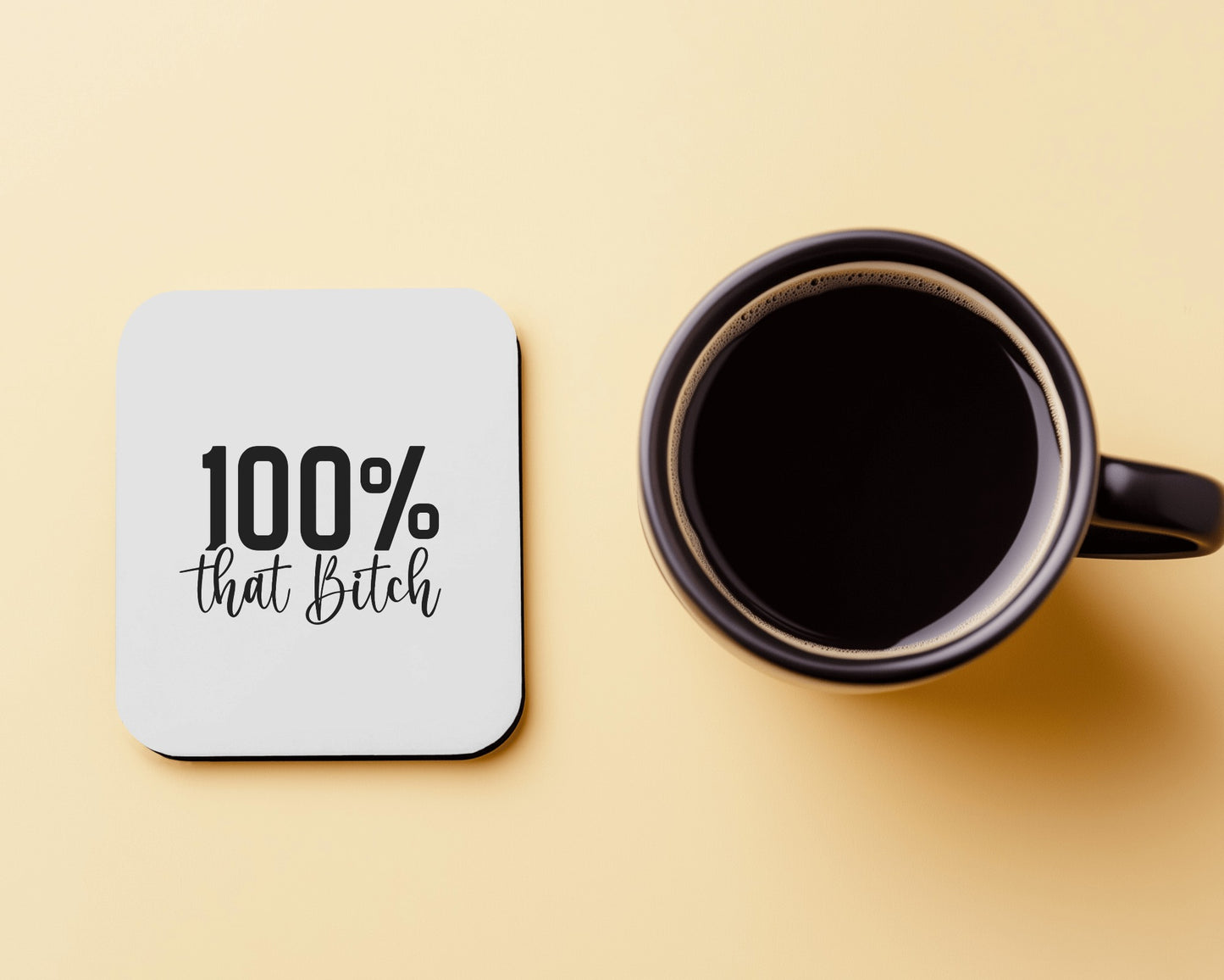 100% that Bitch – Mug & Coaster Set, BFF, gift for her or him