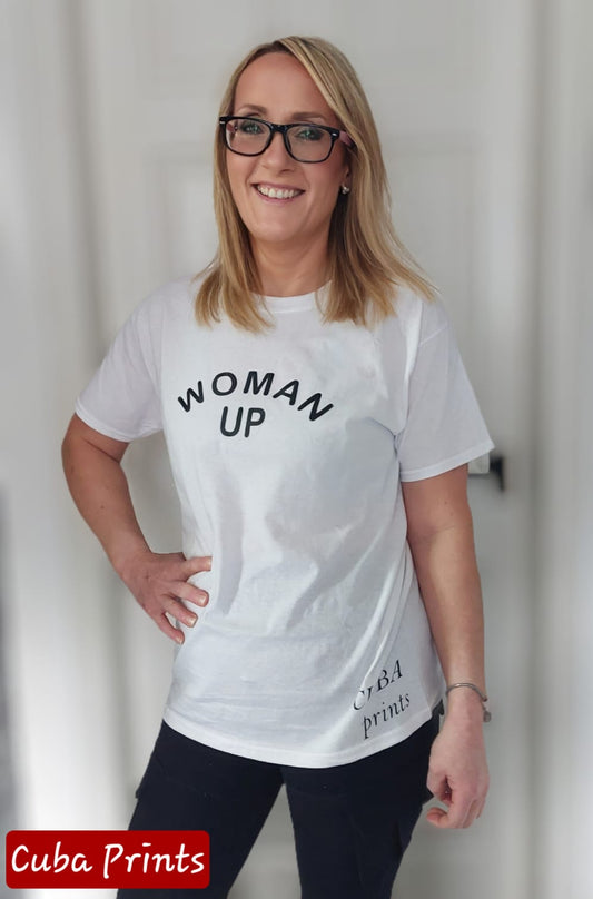 Woman Up! T shirt