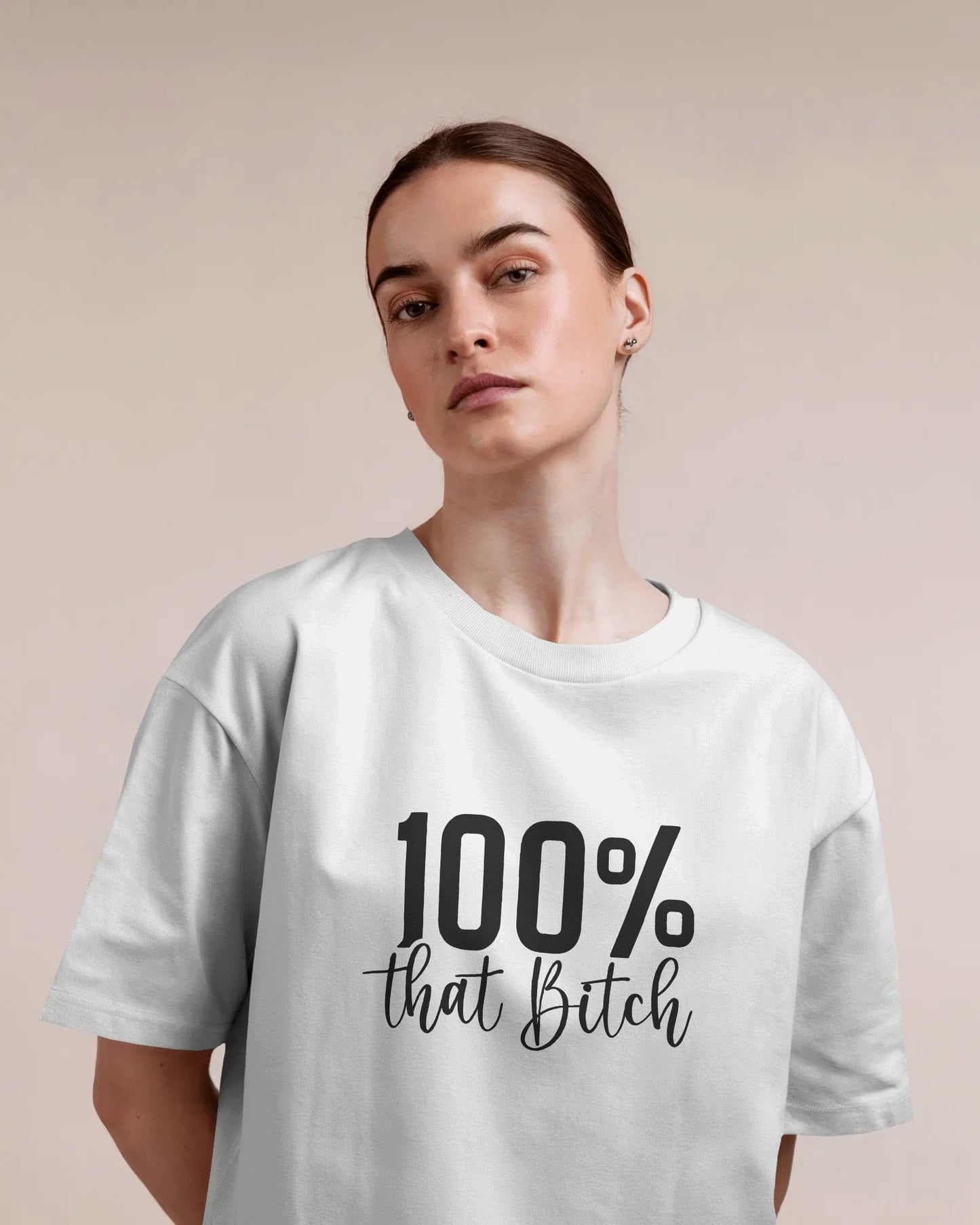 100% Bitch – Statement T shirt