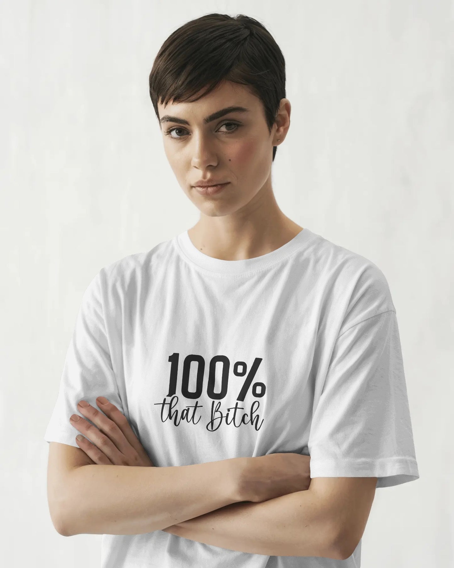 100% Bitch – Statement T shirt