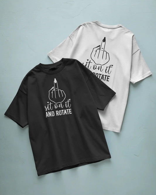 Sit On It and Rotate T shirt
