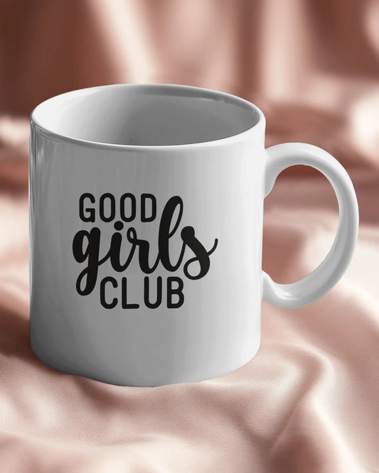 good girls club mug, cup, friend, birthday gift for her girlfriend