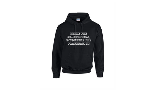 still game inspired "I Like the PlayStation" Hoodie